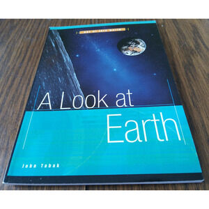 A Look At Earth By John Tabak (2003 Scholastic Books)